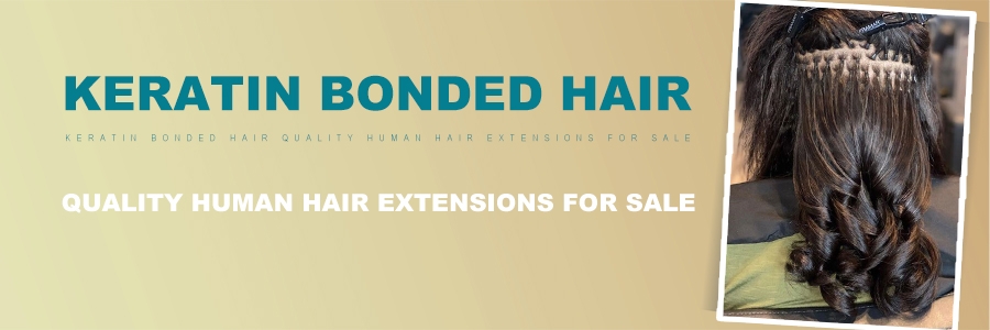 Keratin Bonded Hair