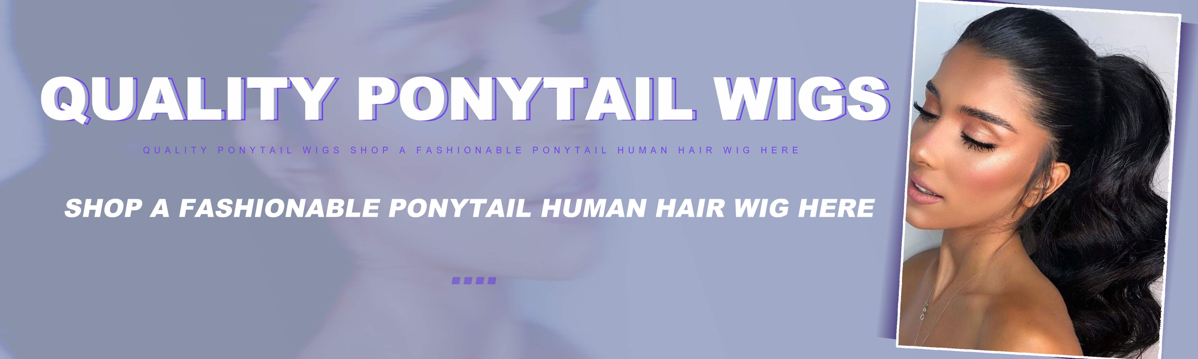 Ponytail wig Ponytail wig