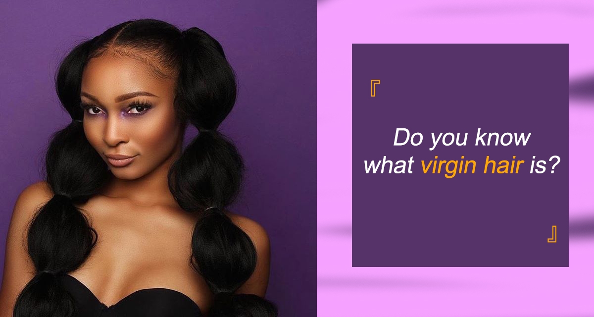  What is virgin hair